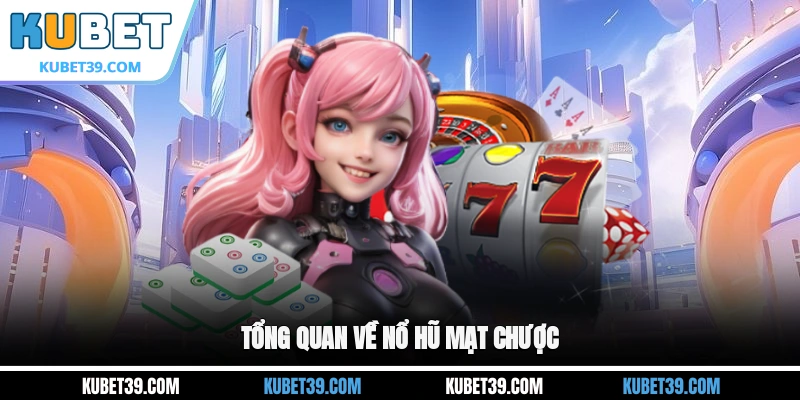 Nổ Hũ Mạt Chược - Cách Chơi Cùng Chiến Thuật Hiệu Quả 1 Tổng quan về nổ hũ Mạt Chược